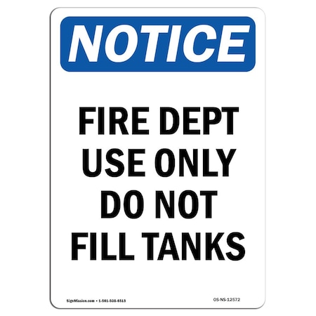 OSHA Notice Sign, Fire Dept Use Only Do Not Fill Tanks, 5in X 3.5in Decal, 10PK